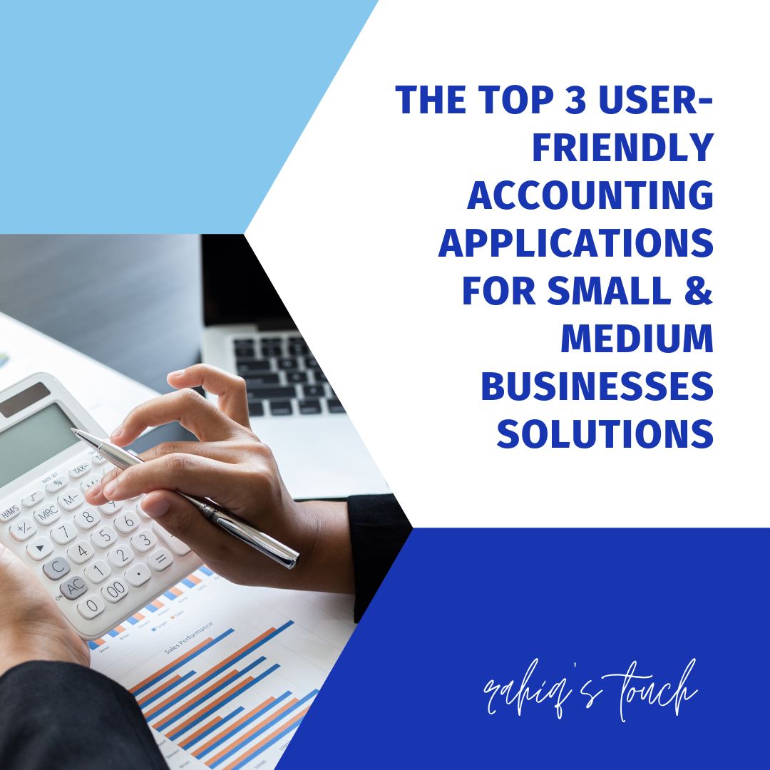 Top 3 User-Friendly Accounting Applications