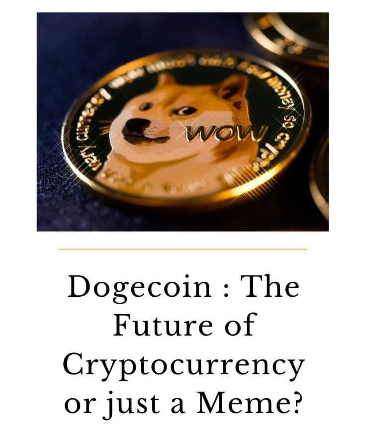 Dogecoin: The Future of Cryptocurrency or Just A Meme