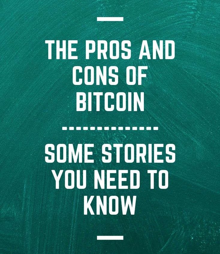 The Pros and Cons of Bitcoin