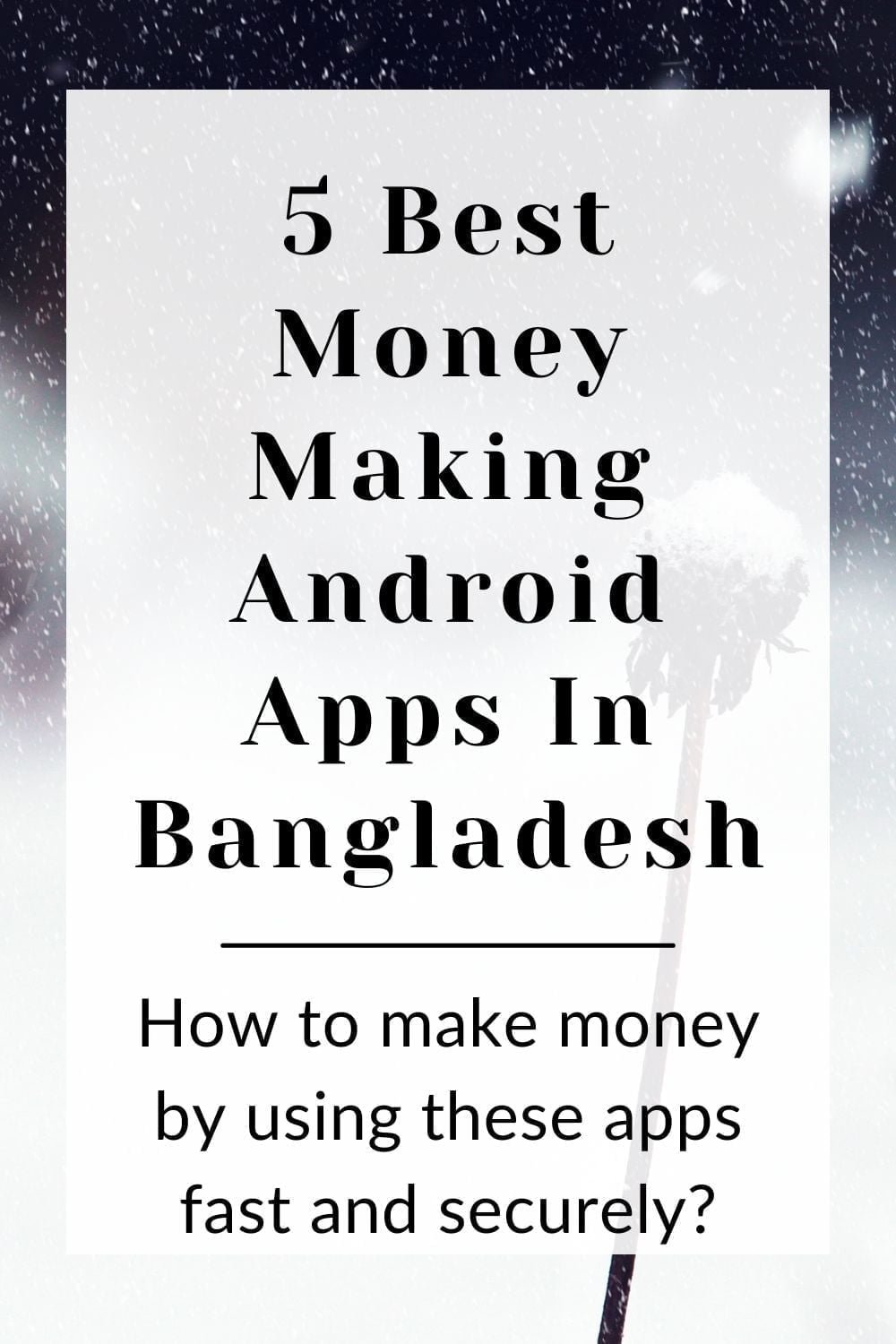 5 Best Money Making Android Apps In Bangladesh