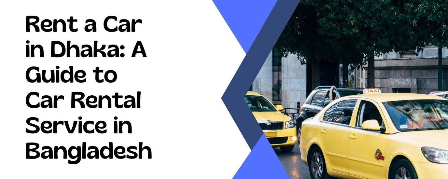 Rent a Car in Dhaka