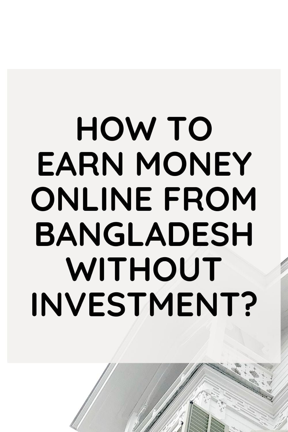 How To Earn Money Online in Bangladesh Without Investment?